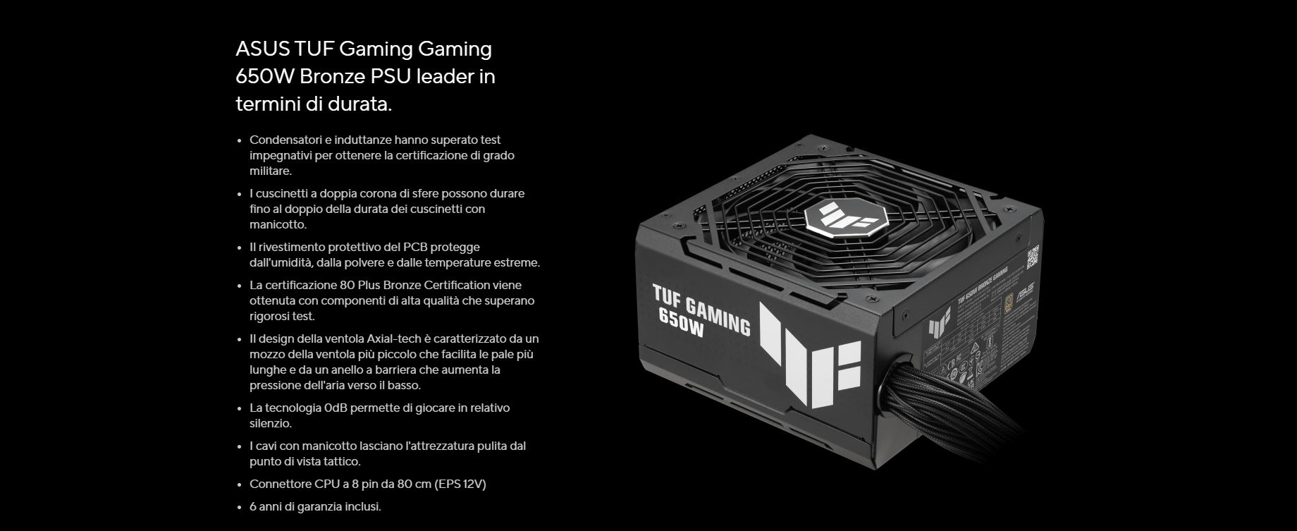 Template Asus TUF Gaming 650W Alimentatore Bronze con certificazione Military Grade, PCB rinforzato, ventola Axial Tech, Tecnologia 0dB, cavi sleevati