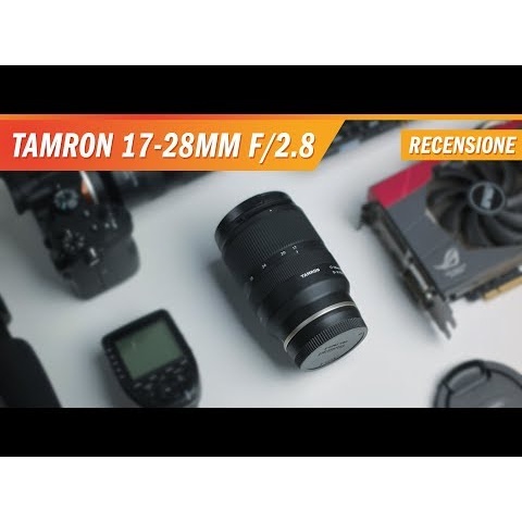 Tamron 17-28mm f2/.8 - Recensione e test: grandangolo zoom fenomenale