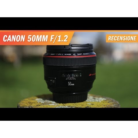 Canon EF 50mm f/1.2 L USM: Recensione e test