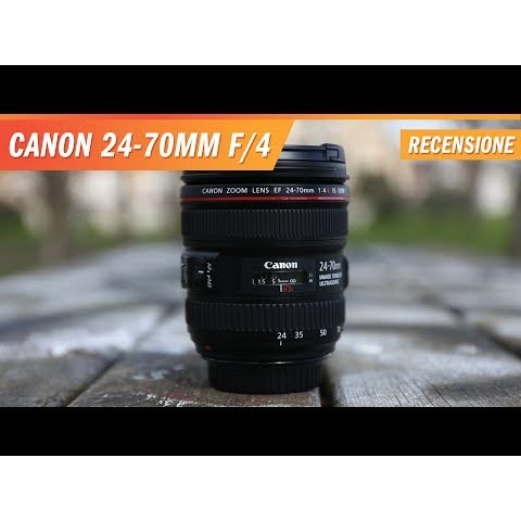 Canon EF 24-70mm f/4 L IS USM: Recensione e test