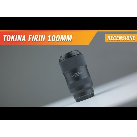 Tokina Firin 100mm f/2.8 Macro per Sony - Recensione e test