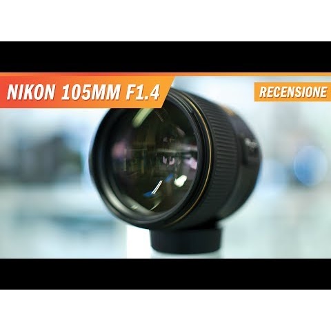 Nikon AF-S 105mm f/1.4 E ED - Recensione e Test