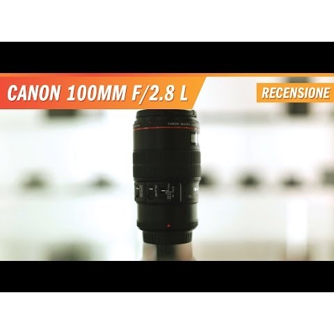 Canon EF 100mm f/2.8 L USM Macro - Recensione e test