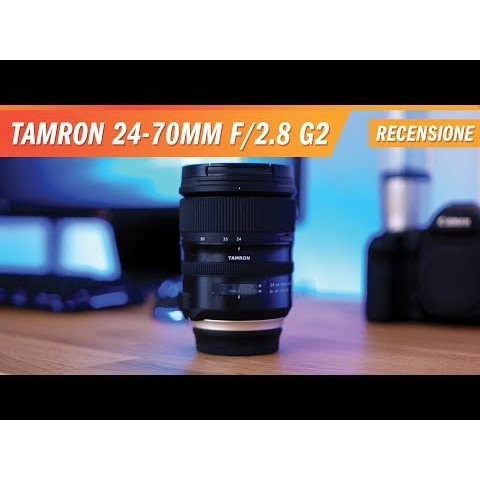 Tamron 24-70mm f/2.8 G2 - Recensione e test