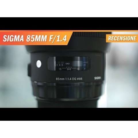 Sigma 85mm f/1.4 Art - Recensione e test