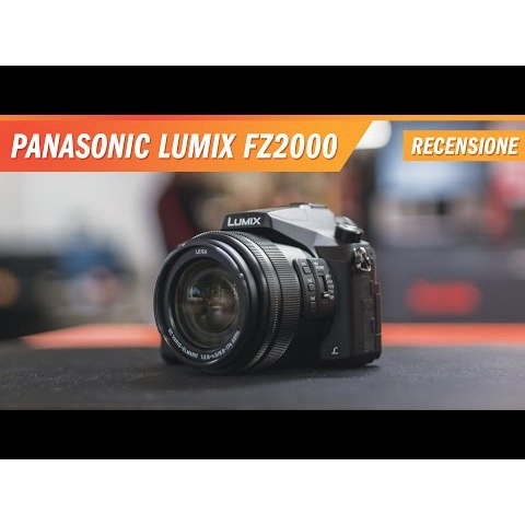 Panasonic FZ2000 - Recensione e Test