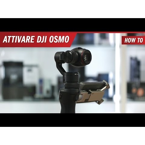 Come Attivare DJI Osmo - Tutorial