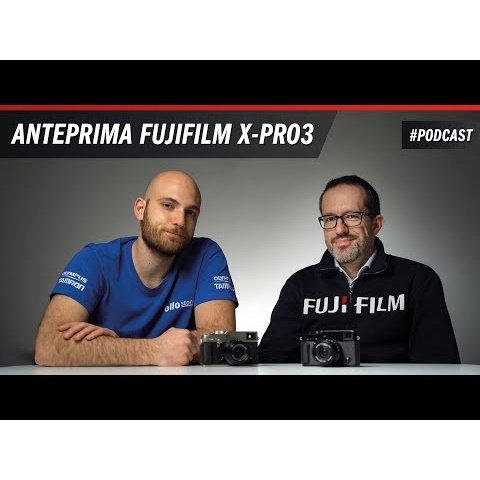 Podcast #9 - Presentazione Fujifilm X Pro3