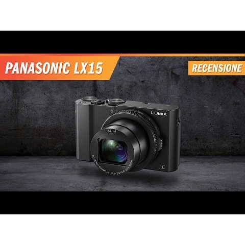Panasonic LX15 - Recensione e Test