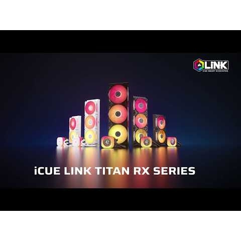 CORSAIR iCUE LINK Titan RX Series - Peak Performance Made Easy