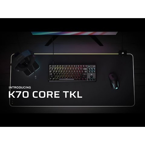 Introducing CORSAIR K70 CORE TKL - Ambition Starts Here