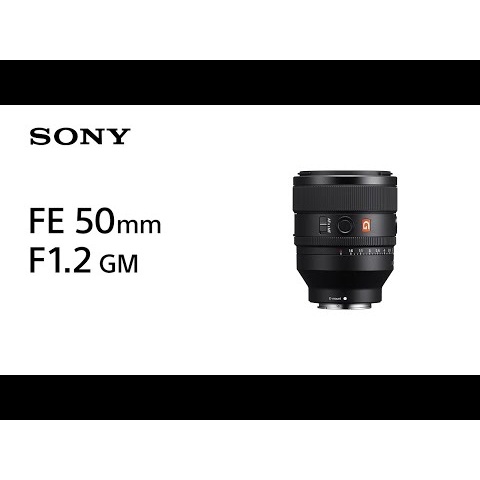 Introducing FE 50mm F1.2 GM | Sony | Lens