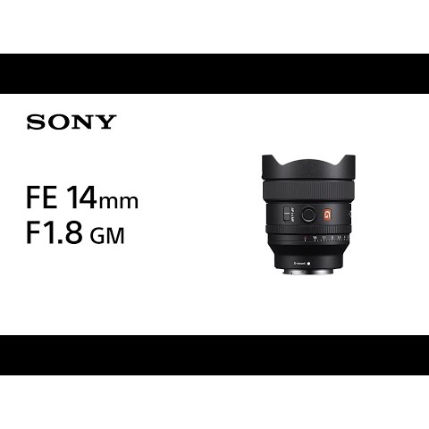 Introducing FE 14mm F1.8 GM | Sony | Lens