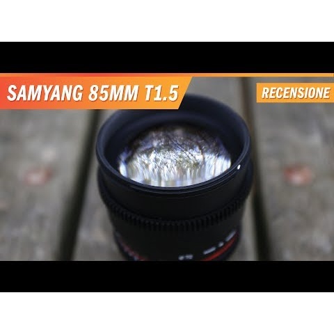 Samyang 85mm T1.5 AS IF UMC: Recensione e test